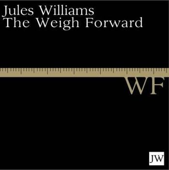 Hardcover The Weigh Forward. Jules Williams Book