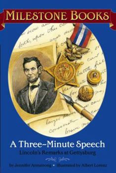 Paperback A Three-Minute Speech: Lincoln's Remarks at Gettysburg Book