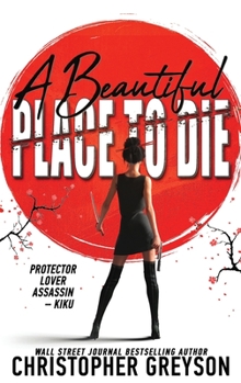 Hardcover A Beautiful Place to Die: An Action Thriller Novel Book