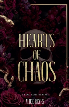 Hearts of Chaos: A Dark Mafia Romance (The Violent Hearts)