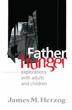 Paperback Father Hunger: Explorations with Adults and Children Book