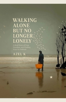Paperback Walking Alone, But No Longer Lonely Book