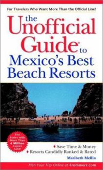 Paperback The Unofficial Guide to Mexico's Best Beach Resorts (Unofficial Guides) Book