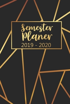 Semesterplaner 2019 - 2020: Studienplaner, Studentenkalender, Studienplaner und Semesterkalender für 2019 - 2020,Geschenk, Geschenkidee, Timer, ... 2019 bis Oktober 2020 (German Edition)