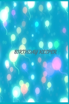 Paperback Birthday Keeper: Birthday Keeper. Date Reminder Notebook. Birthday Gifts. Date Reminder Logbook Book