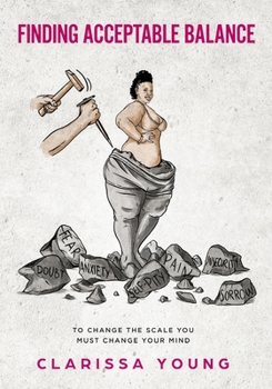 Paperback Finding Acceptable Balance: To change the scale you must first change your mind Book