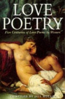 Paperback Love Poetry: Five Centuries of Love Poems by Women Book