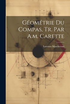 Paperback Géométrie Du Compas, Tr. Par A.m. Carette [French] Book