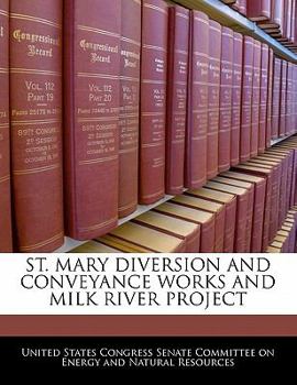 Paperback St. Mary Diversion and Conveyance Works and Milk River Project Book