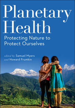 Paperback Planetary Health: Protecting Nature to Protect Ourselves Book