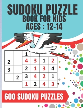 Paperback Sudoku Puzzle Book For Kids Ages 12-14: Sudoku game for children 4x4 - 600 puzzles - 8.5 x 11 inches - 100 pages - Large Print Book