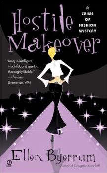 Hostile Makeover (Crime of Fashion Mystery, Book 3) - Book #3 of the Crime of Fashion