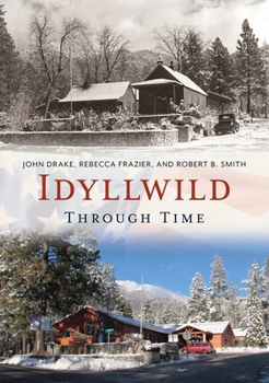 Paperback Idyllwild Through Time Book