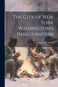 Paperback The City of New York Washington's Inauguration Book