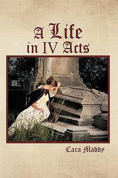 Paperback A Life in IV Acts Book