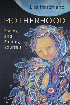 Paperback Motherhood: Facing and Finding Yourself Book
