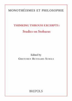 Paperback Thinking Through Excerpts: Studies on Stobaeus Book