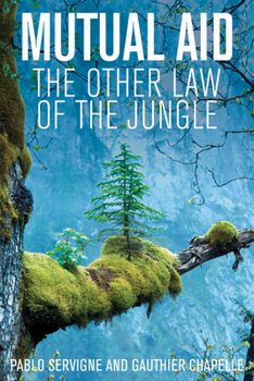 Paperback Mutual Aid: The Other Law of the Jungle Book