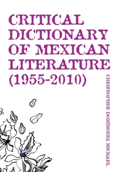 Paperback Critical Dictionary of Mexican Literature (1955-2010) Book