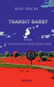 Paperback Transit Barby: Schwierige Wege einer Liebe [German] Book
