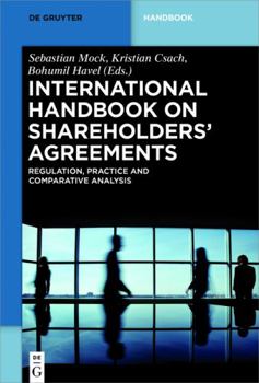 Hardcover International Handbook on Shareholders´ Agreements: Regulation, Practice and Comparative Analysis (De Gruyter Handbook) Book
