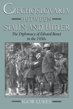 Paperback Czechoslovakia Between Stalin and Hitler: The Diplomacy of Edvard Benes in the 1930s Book