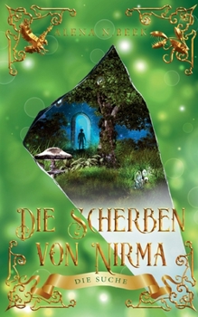 Paperback Die Scherben von Nirma - Die Suche: Die Suche [German] Book