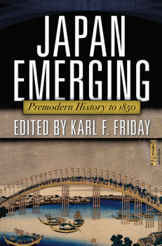 Hardcover Japan Emerging: Premodern History to 1850 Book