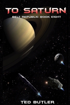 Paperback to Saturn: Book Eight of the Belt Republic Book