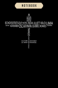 Notebook: Aviation phonetic alphabet pilot  Notebook|6x9(100 pages)Blank Lined Paperback Journal For Student, kids, women, girls, boys, men, birthday gifts|Pilot gifts notebook