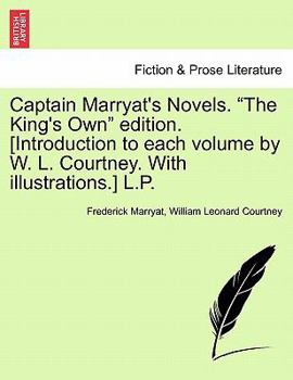 Paperback Captain Marryat's Novels. the King's Own Edition. [Introduction to Each Volume by W. L. Courtney. with Illustrations.] L.P. Book