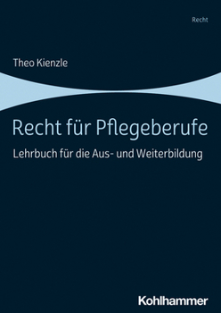 Paperback Recht Fur Pflegeberufe: Lehrbuch Fur Die Aus- Und Weiterbildung [German] Book