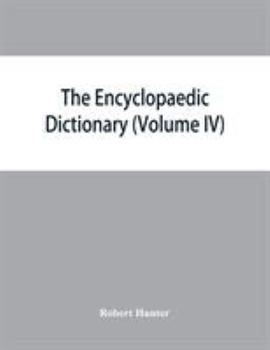 Paperback The Encyclopaedic dictionary; an original work of reference to the words in the English language, giving a full account of their origin, meaning, pron Book