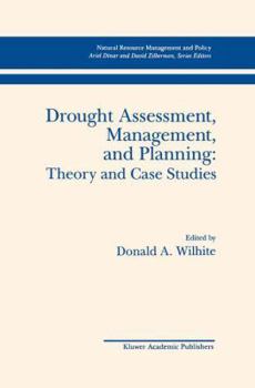 Paperback Drought Assessment, Management, and Planning: Theory and Case Studies: Theory and Case Studies Book