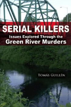Paperback Serial Killers: Issues Explored Through the Green River Murders Book