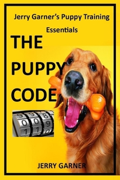 Paperback The Puppy Code: Jerry Garner's Puppy Training Essentials Book