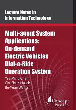 Paperback Multi-agent System Applications: On-demand Electric Vehicles Dial-a-Ride Operation System Book