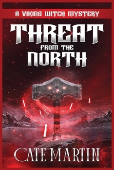 Threat From the North : A Viking Witch Cozy Mystery