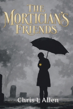 The Mortician's Friends