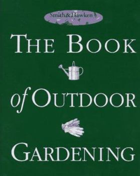 Hardcover Smith & Hawken: The Book of Outdoor Gardening Book