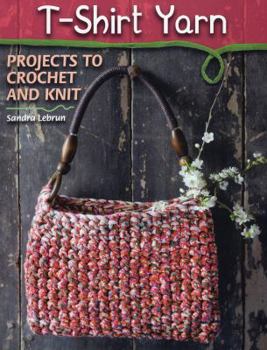 Paperback T-Shirt Yarn: Projects to Crochet and Knit Book