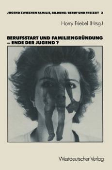 Paperback Berufsstart Und Familiengründung -- Ende Der Jugend? [German] Book
