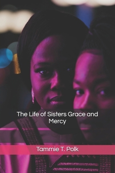 The Life of Sisters Grace and Mercy
