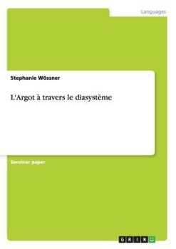 Paperback L'Argot à travers le diasystème [French] Book