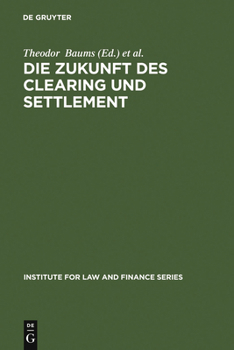 Hardcover Die Zukunft des Clearing und Settlement [German] Book