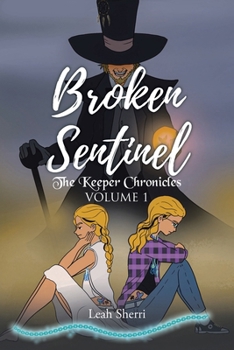 Paperback Broken Sentinel: The Keeper Chronicles Book