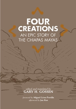 Hardcover Four Creations, Volume 245: An Epic Story of the Chiapas Mayas Book