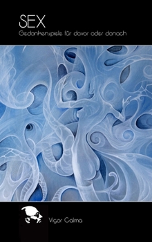 Hardcover Sex - Gedankenspiel für davor oder danach - Sonderausgabe [German] Book