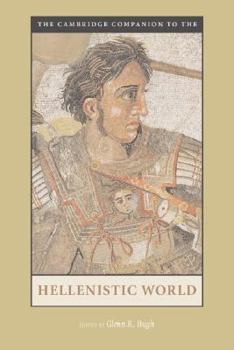 The Cambridge Companion to the Hellenistic World - Book  of the Cambridge Companions to the Ancient World