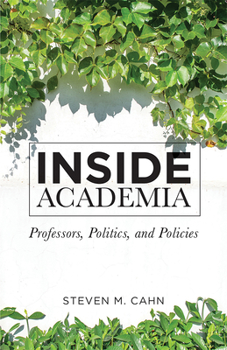 Hardcover Inside Academia: Professors, Politics, and Policies Book